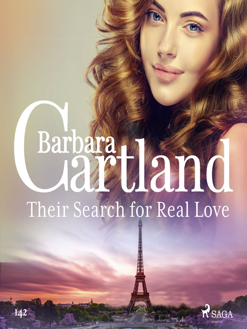 Title details for Their Search for Real Love (Barbara Cartland's Pink Collection 142) by Barbara Cartland - Wait list